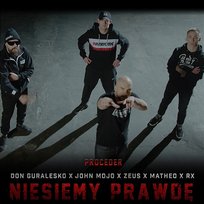Niesiemy prawdę Fresh Polakke, Zeus, Donguralesko, John Mojo