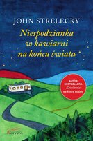 Niespodzianka w kawiarni na końcu świata Strelecky John
