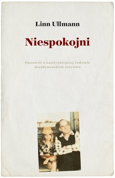 Niespokojni - Ullmann Linn