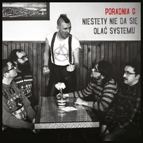 Niestety nie da się olać systemu Poradnia G