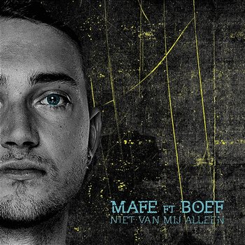 Niet Van Mij Alleen - Mafe feat. Boef
