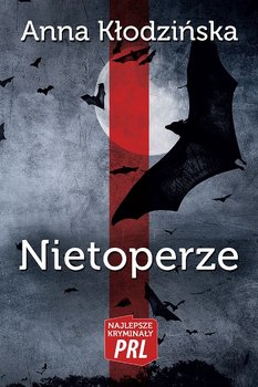 Nietoperze - Kłodzińska Anna