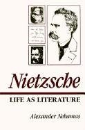 Nietzsche: Life as Literature - Nehamas Alexander