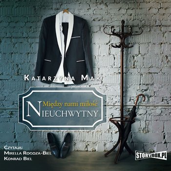 Nieuchwytny. Między nami miłość. Tom 2 - Mak Katarzyna