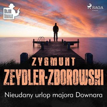 Nieudany urlop majora Downara - Zeydler-Zborowski Zygmunt