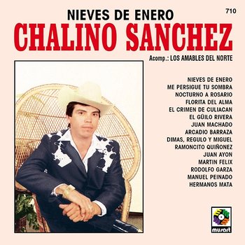 Nieves de Enero - Chalino Sanchez feat. Los Amables Del Norte