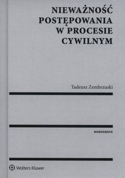Nieważność postępowania w procesie cywilnym - Zembrzuski Tadeusz