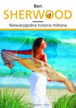 Niewiarygodna historia miłosna - Sherwood Ben