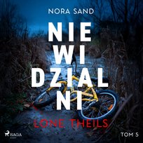 Niewidzialni. Nora Sand. Tom 5 - audiobook Theils Lone