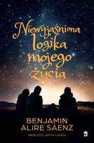 Niewyjaśniona logika mojego życia - ebook mobi Alire Saenz Benjamin