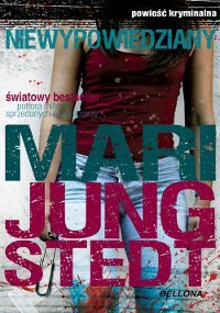 Niewypowiedziany. Inspektor Anders Knutas. Tom 2 - Jungstedt Mari