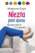 Niezła pani domu. Sposoby prawie na wszystko - Świgoń Małgorzata