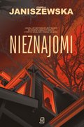 Nieznajomi&nbsp;-&nbsp;Janiszewska Izabela