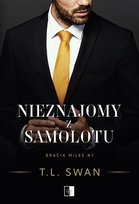 Nieznajomy z samolotu. Bracia Miles. Tom 1 Swan T. L.