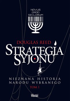 Nieznana historia narodu wybranego. Strategia Syjonu. Tom 1 - Reed Douglas