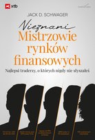 Nieznani mistrzowie rynków finansowych Schwager Jack D.
