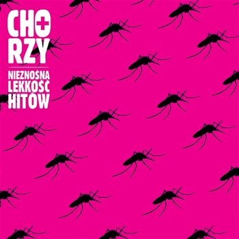 Nieznośna lekkość hitów - Chorzy