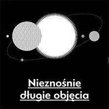 Nieznośnie długie objęcia