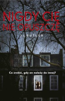 Nigdy cię nie opuszczę - Butler J.L
