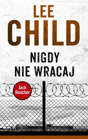 Nigdy nie wracaj. Jack Reacher. Tom 18 - Child Lee | Książka w Empik