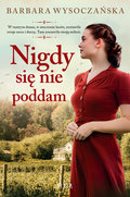 Nigdy się nie poddam - Wysoczańska Barbara