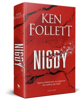 Nigdy. Wydanie specjalne - Follett Ken