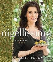 Nigellissima: Easy Italian-Inspired Recipes - Lawson Nigella
