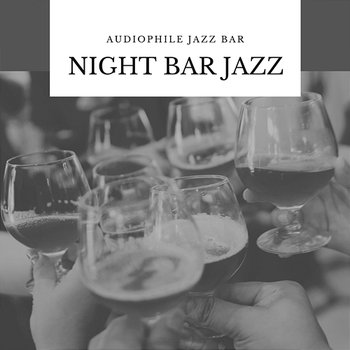 Night Bar Jazz - Audiophile Jazz Bar