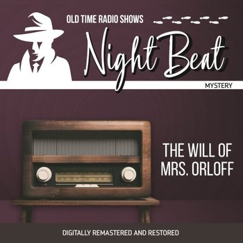 Night Beat. The will of Mrs. Orloff - Frank Lovejoy