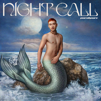 Night Call (Deluxe Edition) - Years & Years