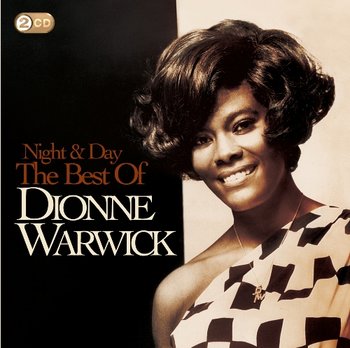 Night & Day: The Best Of Dionne Warwick - Warwick Dionne