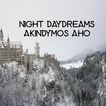 Night Daydreams - Akindymos Aho