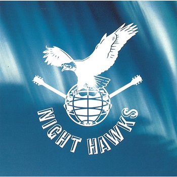 NIGHT HAWKS - Night Hawks