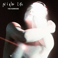 Night Life The Horrors