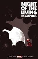 Night Of The Living Deadpool - Bunn Cullen