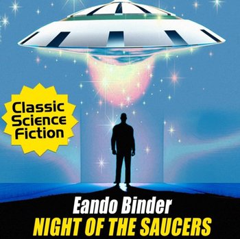 Night of the Saucers - Eando Binder