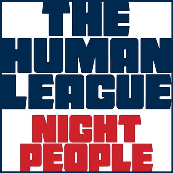 Night People - The Human League