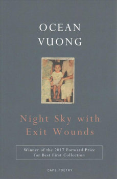 Night Sky with Exit Wounds - Vuong Ocean