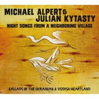Night Songs From A Neighbouring Village Kytasty Julian, Alpert Michael