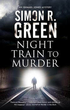 Night Train to Murder - Green Simon R.