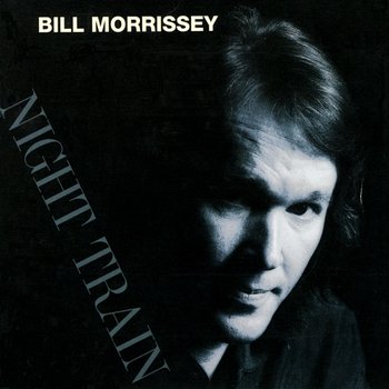 Night Train - Bill Morrissey