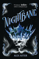 Nightbane. Lightlark. Tom 2 Alex Aster