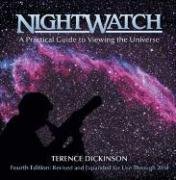 Nightwatch: A Practical Guide to Viewing the Universe - Dickinson Terence
