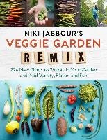 Niki Jabbour's Veggie Garden Remix - Jabbour Niki