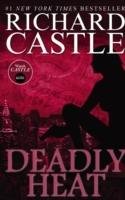 Nikki Heat Book Five - Deadly Heat: (Castle) - Castle Richard