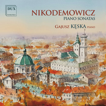 Nikodemowicz: Piano Sonata Op. 22 - Kęska Gajusz