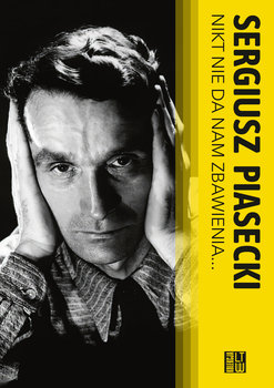 Nikt nie da nam zbawienia - Piasecki Sergiusz