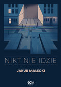 Nikt nie idzie - Małecki Jakub