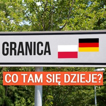 Nikt nie ma pomysłu na imigrację. Co się dzieje na granicy polsko-niemieckiej? dr Krzysztof Rak - Układ Otwarty - podcast - Janke Igor