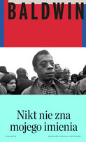 Nikt nie zna mojego imienia James Baldwin